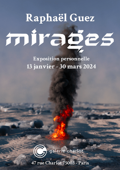 Mirages - Exposition du 12/01/2024 au 30/03/2024 @ Galerie Charlot
